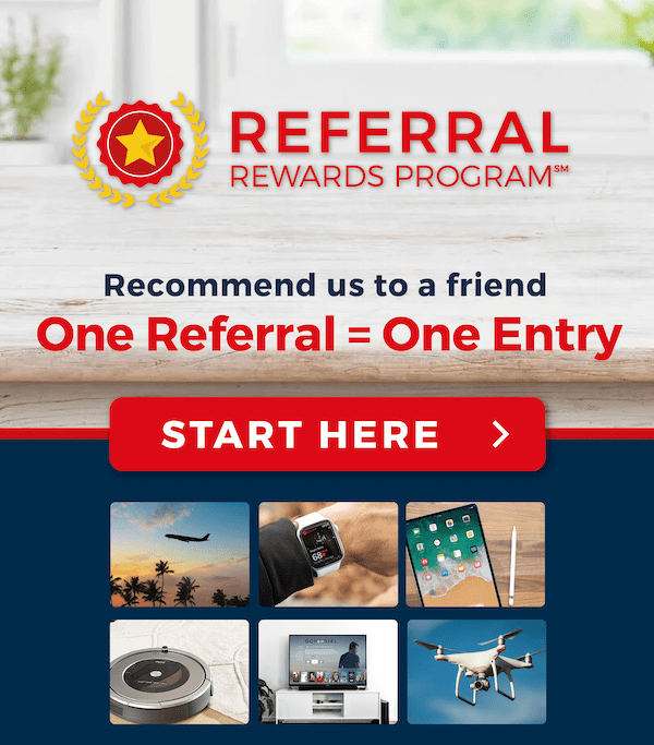 Referral rewards program. Recommend us to a friend and earn rewards. Click here for more info.